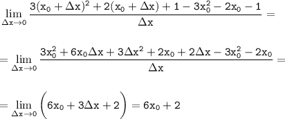 \tt \displaystyle \lim_{зx \to 0}\frac{3(x_0+зx)^2+2(x_0+зx)+1-3x_0^2-2x_0-1}{зx}=\\ \\ \\ =\lim_{зx \to 0}\frac{3x_0^2+6x_0зx+3зx^2+2x_0+2зx-3x_0^2-2x_0}{зx}=\\ \\ \\ =\lim_{зx \to 0}\bigg(6x_0+3зx+2\bigg)=6x_0+2