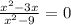 \frac{ {x}^{2} - 3x }{ {x}^{2} - 9 } = 0