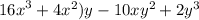 {16x}^{3} + 4 {x}^{2} )y - 10x {y}^{2} + 2 {y}^{3}