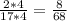 \frac{2*4}{17*4}=\frac{8}{68}