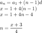 a_n=a_1+(n-1)d\\ x=1+4(n-1)\\ x=1+4n-4\\ \\ n=\dfrac{x+3}{4}