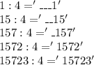 1:4 = ' \_ \_ \_ 1 ' \\&#10;15:4 = ' \_ \_ 15 ' \\&#10;157:4 = ' \_ 157 ' \\&#10;1572:4 = ' 1572 ' \\&#10;15723:4 = ' 15723 ' \\