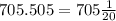 705.505 = 705 \frac{1}{20}