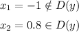 x_1 = -1 \notin D(y)&#10;\medskip&#10;\\&#10;x_2=0.8 \in D(y)