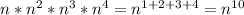 n*n^{2}*n^{3}*n^{4}=n^{1+2+3+4}= n^{10}