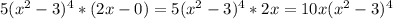 5(x^2-3)^4*(2x-0)=5(x^2-3)^4*2x=10x(x^2-3)^4