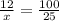 \frac{12}{x} = \frac{100}{25}