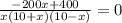 \frac{-200x+400}{x(10+x)(10-x)}=0