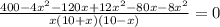 \frac{400-4x^2-120x+12x^2-80x-8x^2}{x(10+x)(10-x)}=0