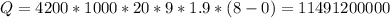 Q = 4200*1000*20*9*1.9*(8-0) = 11491200000