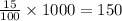 \frac{15}{100} \times 1000 = 150