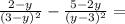 \frac{2-y}{(3-y)^2}- \frac{5-2y}{(y-3)^2} =