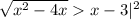 \sqrt{x^2 - 4x} x - 3 | ^2