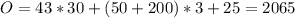 O = 43 * 30 + (50 + 200) * 3 + 25 = 2065