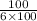 \frac{100}{6 \times 100}