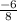 \frac{-6}{8}