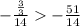 - \frac{ \frac{3}{3} }{14} - \frac{51}{14}