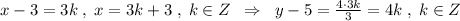 x-3=3k\; ,\; x=3k+3\; ,\; k\in Z\; \; \Rightarrow \; \; y-5=\frac{4\cdot 3k}{3}=4k\; ,\; k\in Z