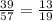 \frac{39}{57} = \frac{13}{19}