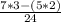 \frac{7*3-(5*2)}{24}