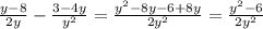 \frac{y - 8}{2y} - \frac{3 - 4y}{y {}^{2} } = \frac{y {}^{2} - 8y - 6 + 8y }{2y {}^{2} } = \frac{y {}^{2} - 6}{2y {}^{2} }