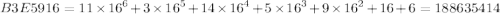 B3E5916 = 11 \times {16}^{6} + 3 \times {16}^{5} + 14 \times {16}^{4} + 5\times {16}^{3} + 9 \times {16}^{2} + 16 + 6 = 188635414