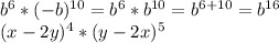 b^{6} *(-b)^{10} =b^{6}*b^{10}=b^{6+10}=b^{16}\\(x-2y)^{4}*(y-2x)^{5}