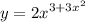 y = {2x}^{3 + 3x ^{2} }