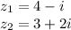 z_1=4-i\\z_2=3+2i