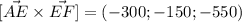 [\vec {AE}\times \vec {EF}]=(-300; -150; -550)