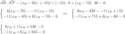 \vec {AB} \cdot \vec{EF}=(x_B-65)\cdot (-55)+(-10)\cdot 0 + (z_B-10)\cdot 30=0\\\\\displaystyle \left \{ {{6(x_B-70)=-11(z_B-10)}\atop {-11(x_B-65)+6(z_B-10)=0}}\\\right. ~~\Leftrightarrow~~ \displaystyle \left \{ {{6x_B-420=-11z_B+110}\atop {-11x_B+715+6z_B-60=0}}\\\right. \\\\ \\\displaystyle \left \{ {{6x_B+11z_B+530=0}\atop {-11x_B+6z_B+655=0}}\\\right.