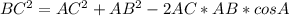 BC^2=AC^2+AB^2-2AC*AB*cosA\\