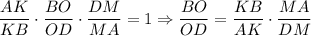 \dfrac{AK}{KB}\cdot\dfrac{BO}{OD}\cdot\dfrac{DM}{MA}=1\Rightarrow\dfrac{BO}{OD}=\dfrac{KB}{AK}\cdot\dfrac{MA}{DM}