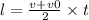 l = \frac{v + v0}{2} \times t