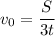 v_{0} =\dfrac{S}{3t}