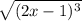 \sqrt{(2x-1)^{3} }