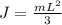 J=\frac{mL^2}{3}