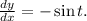 \frac{dy}{dx} =-\sin t.