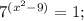 7^{(x^2-9)} =1;