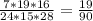 \frac{7*19*16}{24*15*28} =\frac{19}{90}