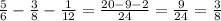 \frac{5}{6}- \frac{3}{8}- \frac{1}{12}= \frac{20-9-2}{24}= \frac{9}{24}= \frac{3}{8}