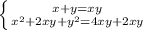 \left \{ {{x+y=xy} \atop {x^2+2xy+y^2=4xy+2xy}} \right.