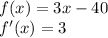 f(x)=3x-40\\f'(x)=3