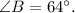 \angle B = 64^{\circ}.