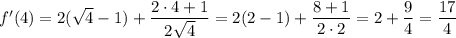 f'(4)=2(\sqrt{4}-1 )+\dfrac{2\cdot4+1}{2\sqrt{4} } =2(2-1 )+\dfrac{8+1}{2\cdot2 } =2+\dfrac{9}{4 } =\dfrac{17}{4}