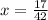 x = \frac{17}{42}