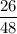 \displaystyle \frac{26}{48}