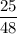 \displaystyle \frac{25}{48}