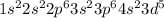 1s {}^{2} 2s {}^{2} 2p {}^{6} 3s {}^{2} 3p {}^{6} 4s {}^{2} 3d {}^{5}