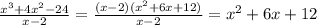 \frac{x^{3}+4x^{2}-24}{x-2}= \frac{(x-2)(x^{2}+6x+12)} {x-2}= x^{2}+6x+12